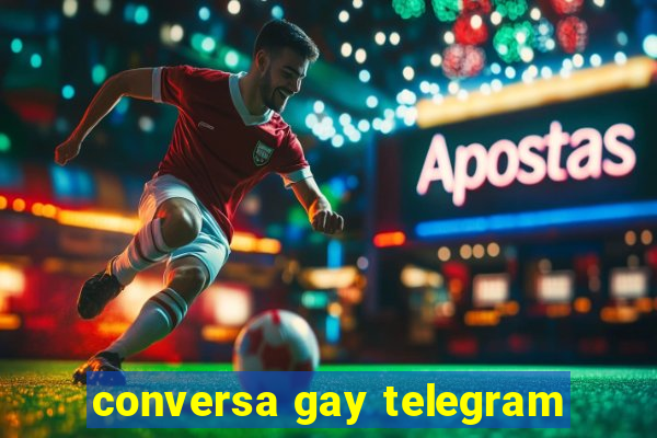 conversa gay telegram