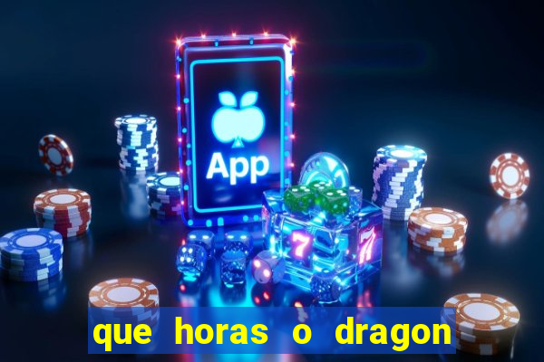 que horas o dragon fortune paga