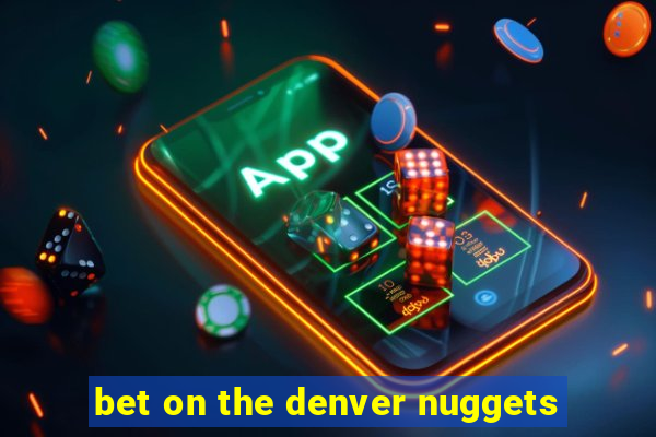 bet on the denver nuggets