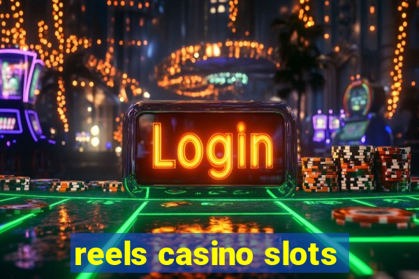 reels casino slots