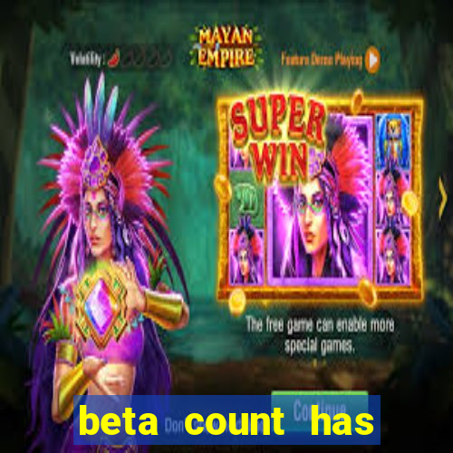 beta count has changed pt br