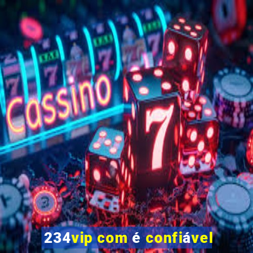 234vip com é confiável