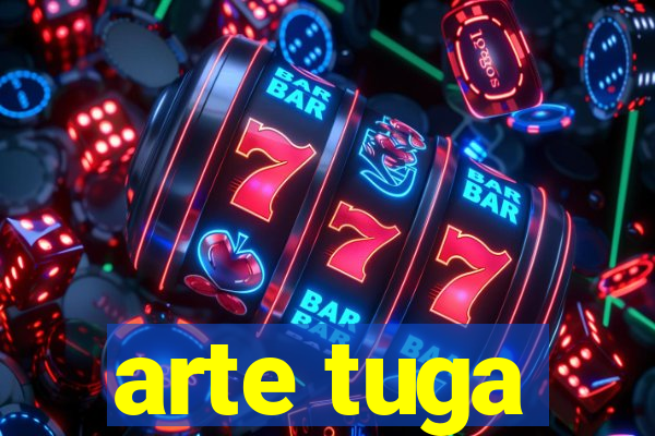 arte tuga