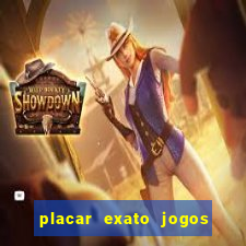 placar exato jogos de hoje