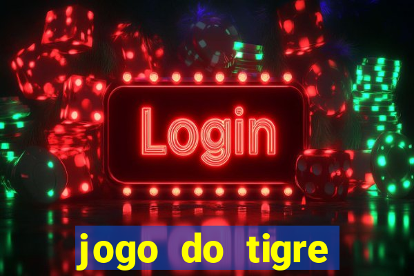 jogo do tigre bonus de cadastro