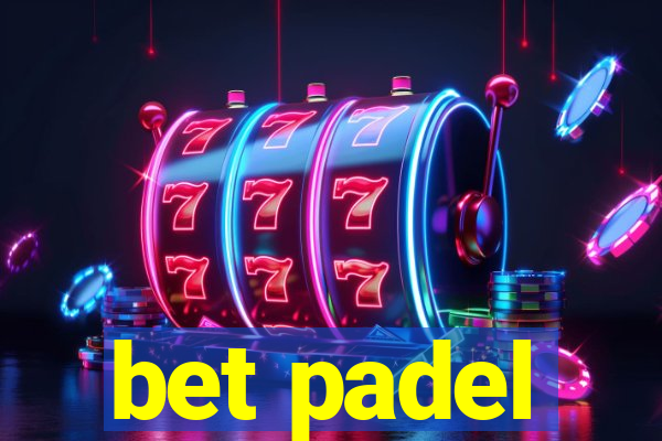 bet padel