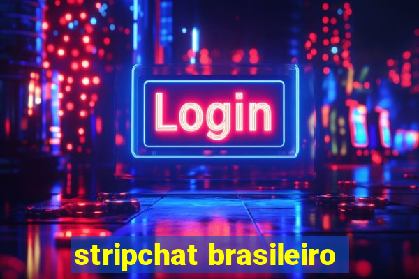 stripchat brasileiro