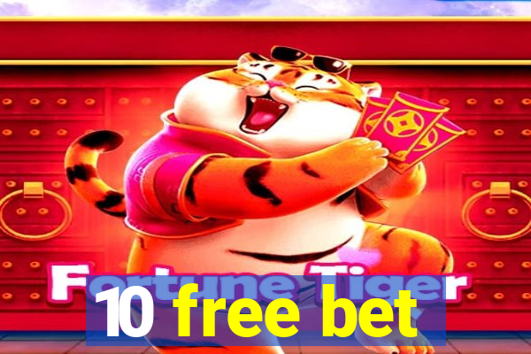 10 free bet