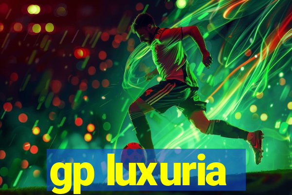 gp luxuria