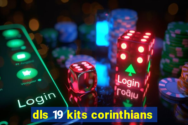 dls 19 kits corinthians