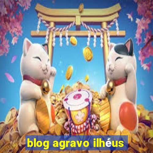 blog agravo ilhéus