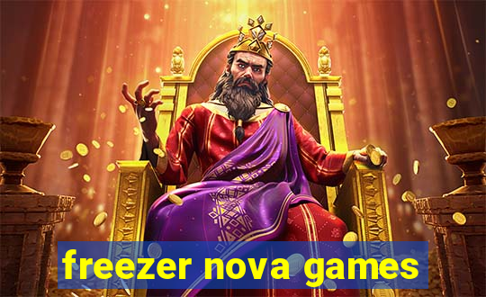 freezer nova games