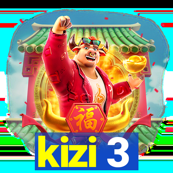 kizi 3