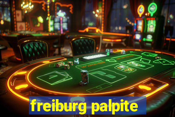 freiburg palpite