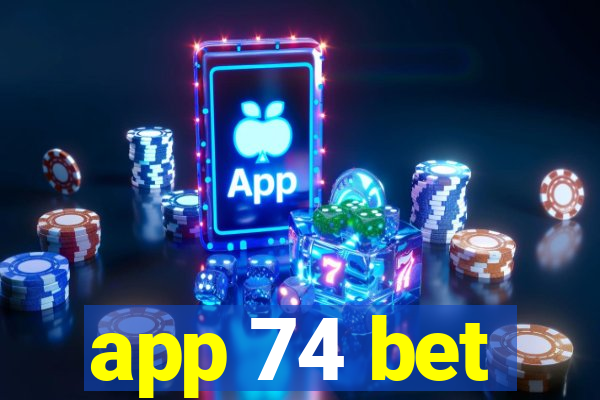 app 74 bet