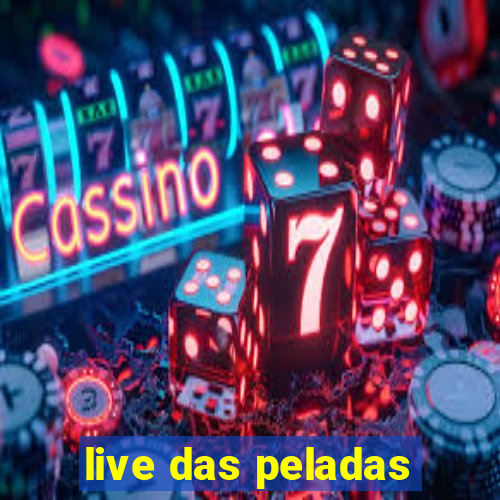 live das peladas