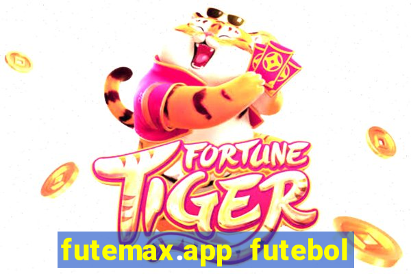 futemax.app futebol ao vivo