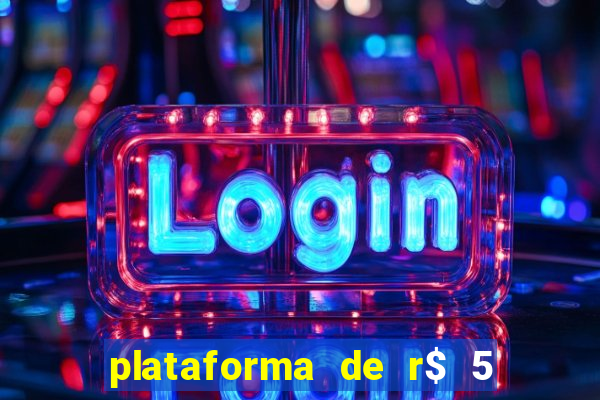 plataforma de r$ 5 para jogar