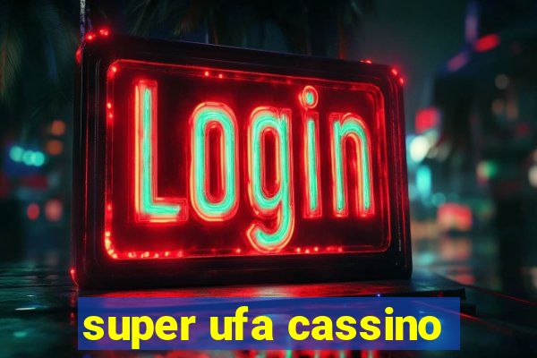 super ufa cassino