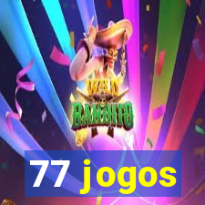 77 jogos