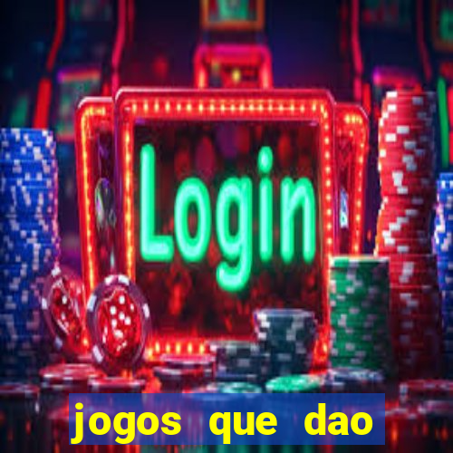 jogos que dao dinheiro sem deposito