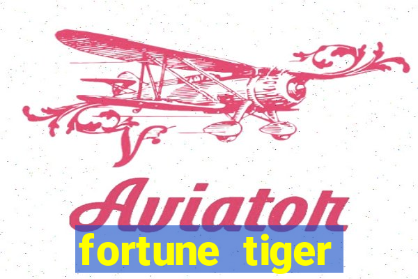 fortune tiger depósito mínimo