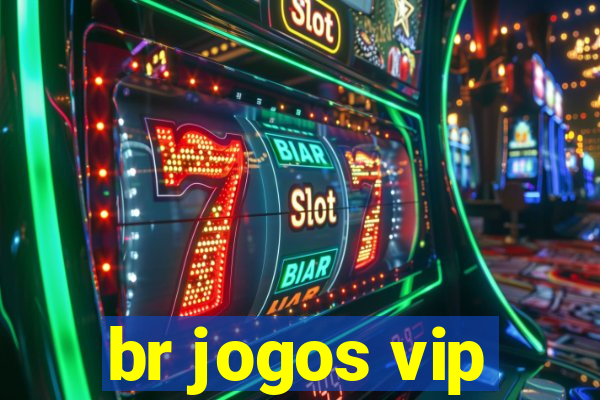 br jogos vip