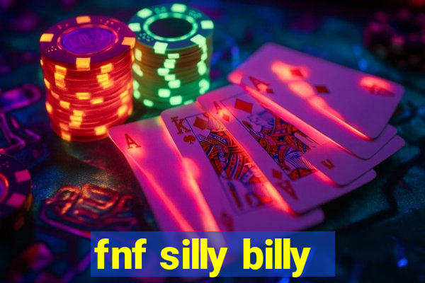 fnf silly billy