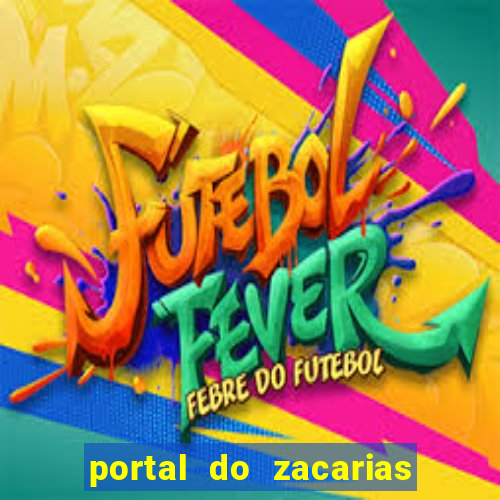 portal do zacarias mais 18