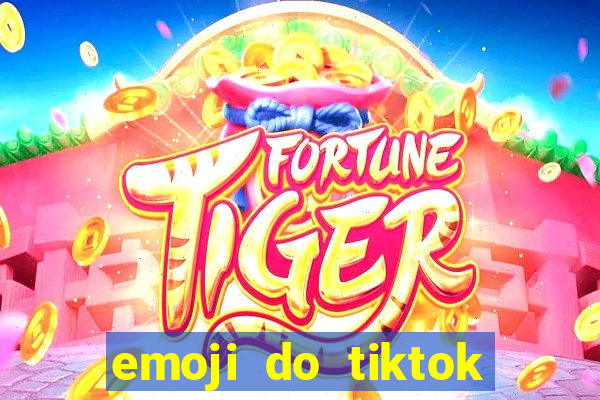 emoji do tiktok para copiar