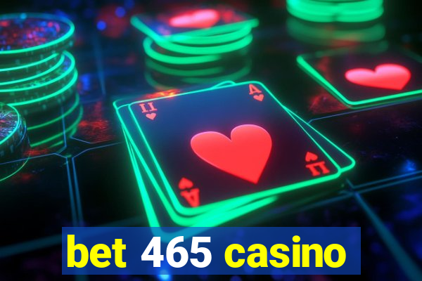 bet 465 casino