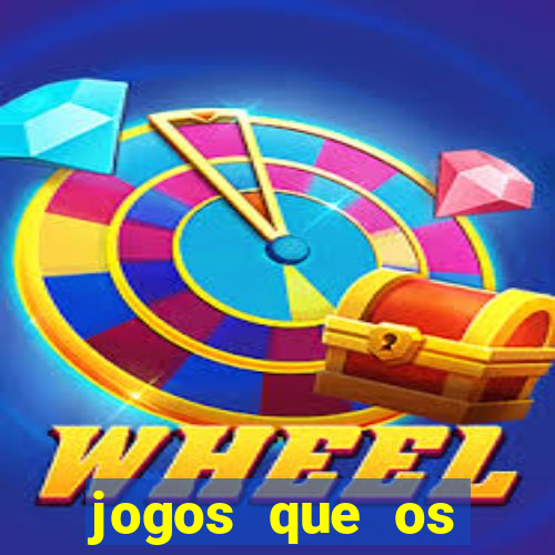 jogos que os famosos jogam para ganhar dinheiro