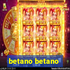 betano betano