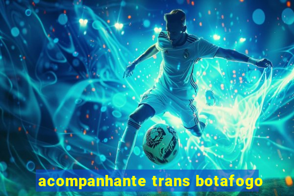 acompanhante trans botafogo