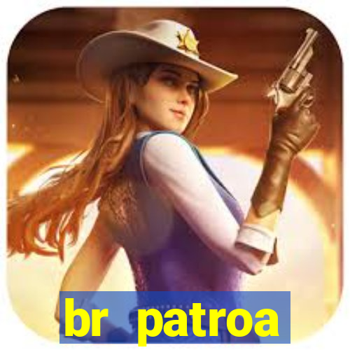 br patroa plataforma jogo online