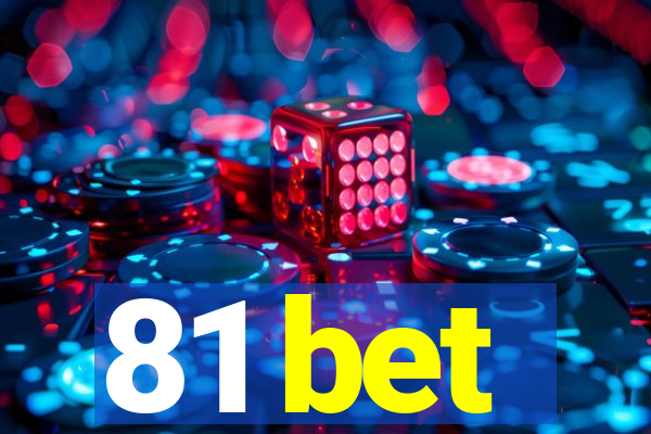 81 bet