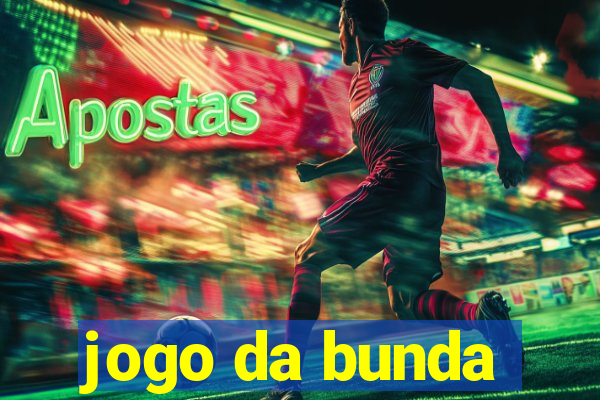 jogo da bunda