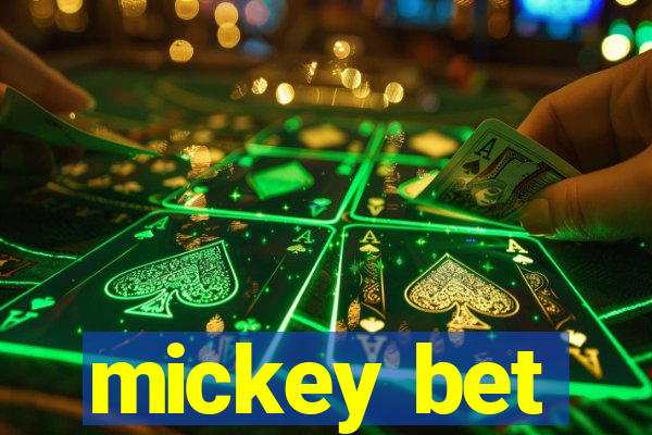 mickey bet