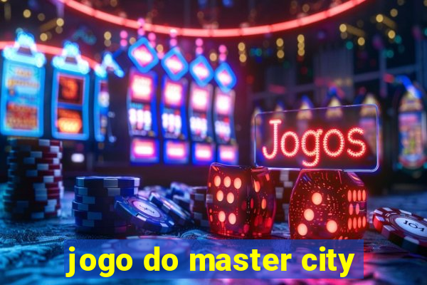 jogo do master city