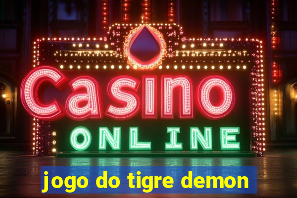 jogo do tigre demon