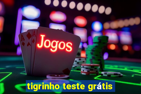 tigrinho teste grátis