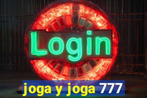 joga y joga 777