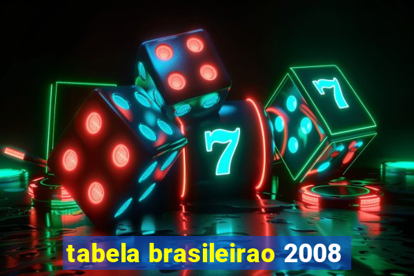 tabela brasileirao 2008