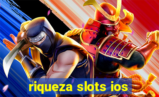 riqueza slots ios