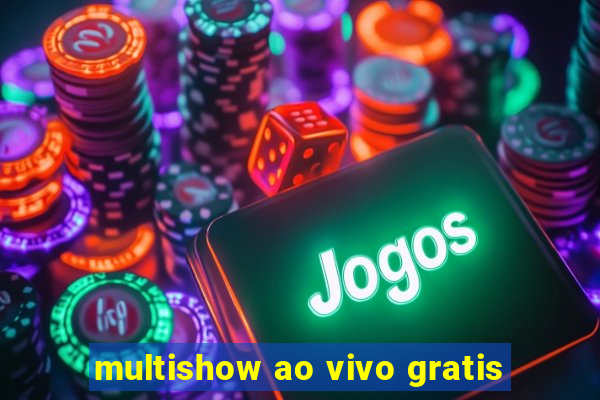 multishow ao vivo gratis