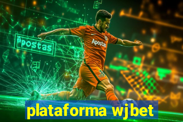 plataforma wjbet