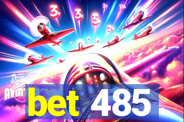 bet 485