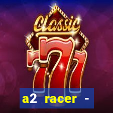 a2 racer - riscando o asfalto filme completo dublado