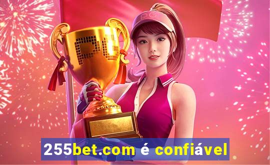 255bet.com é confiável