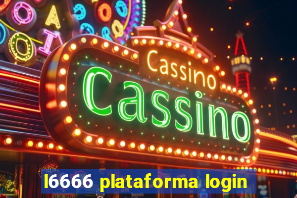 l6666 plataforma login